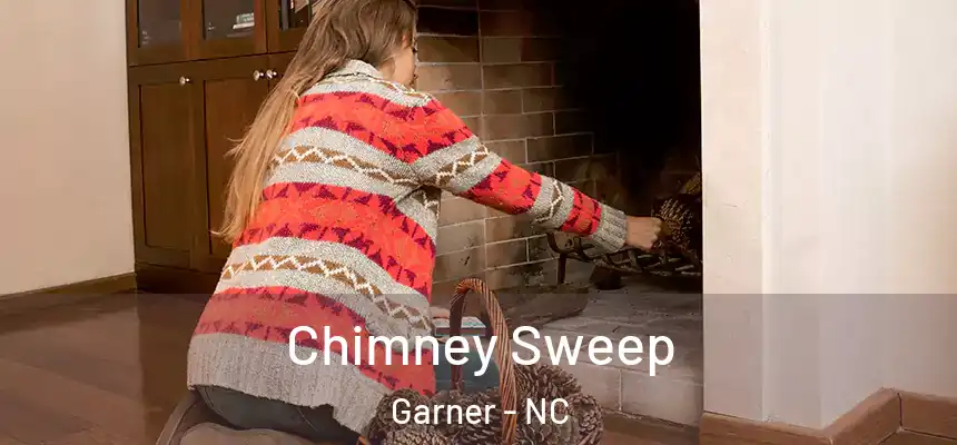 Chimney Sweep Garner - NC
